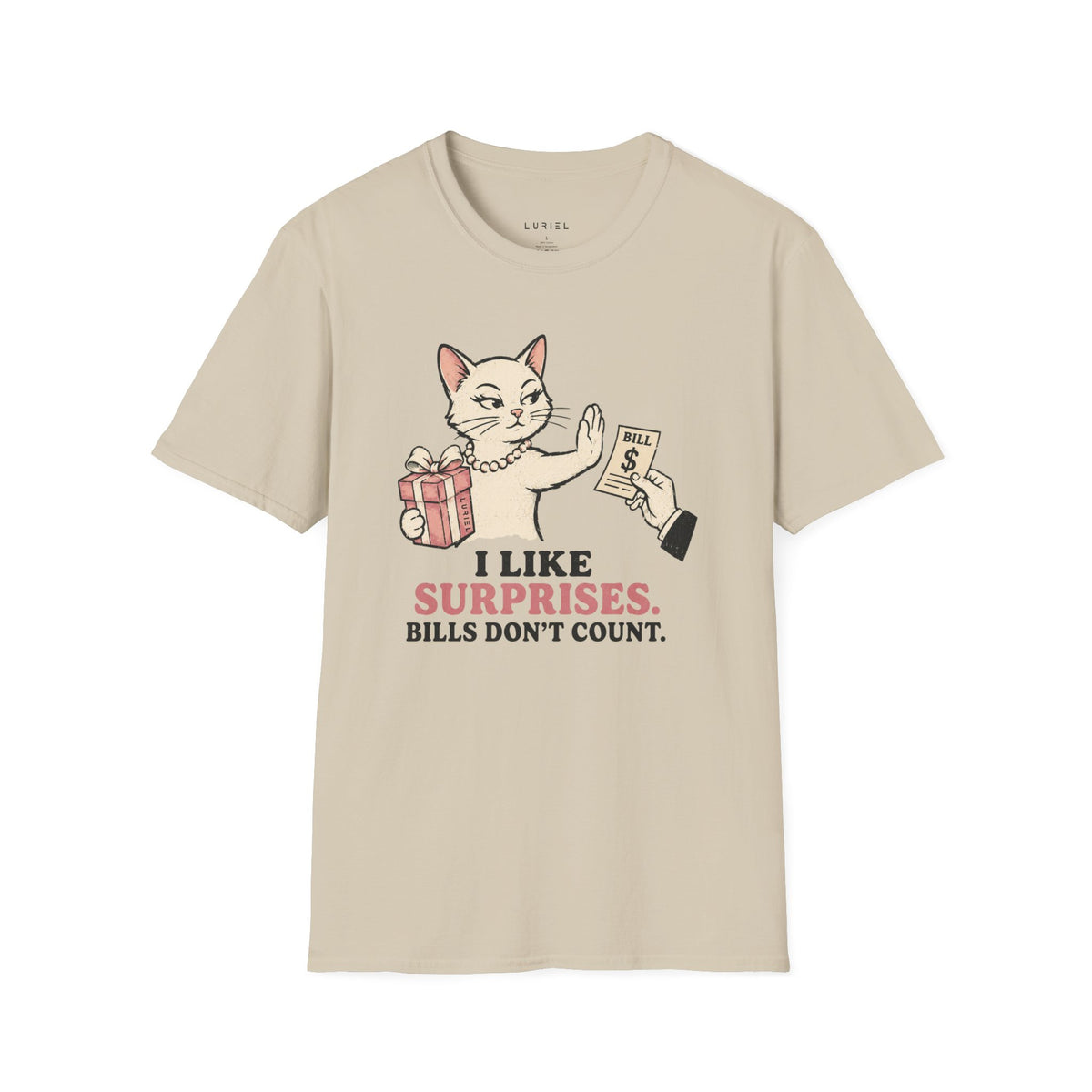 T-Shirt I Like Surprises. T-Shirt I Like Surprises. T-Shirt