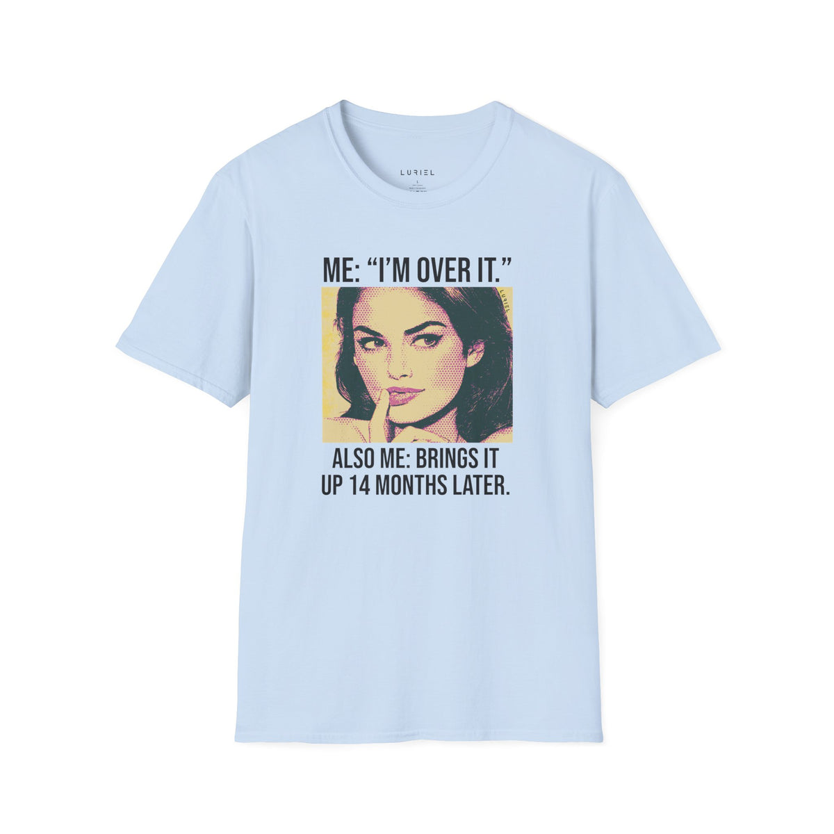 T-Shirt I’m Over It… T-Shirt I’m Over It… T-Shirt