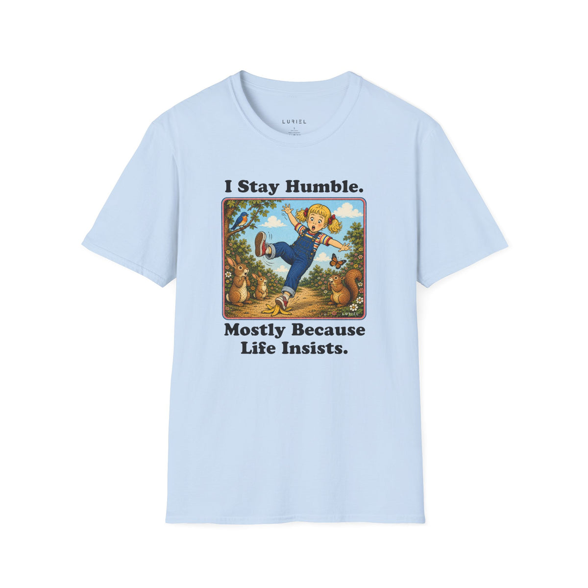 T-Shirt I Stay Humble T-Shirt I Stay Humble T-Shirt