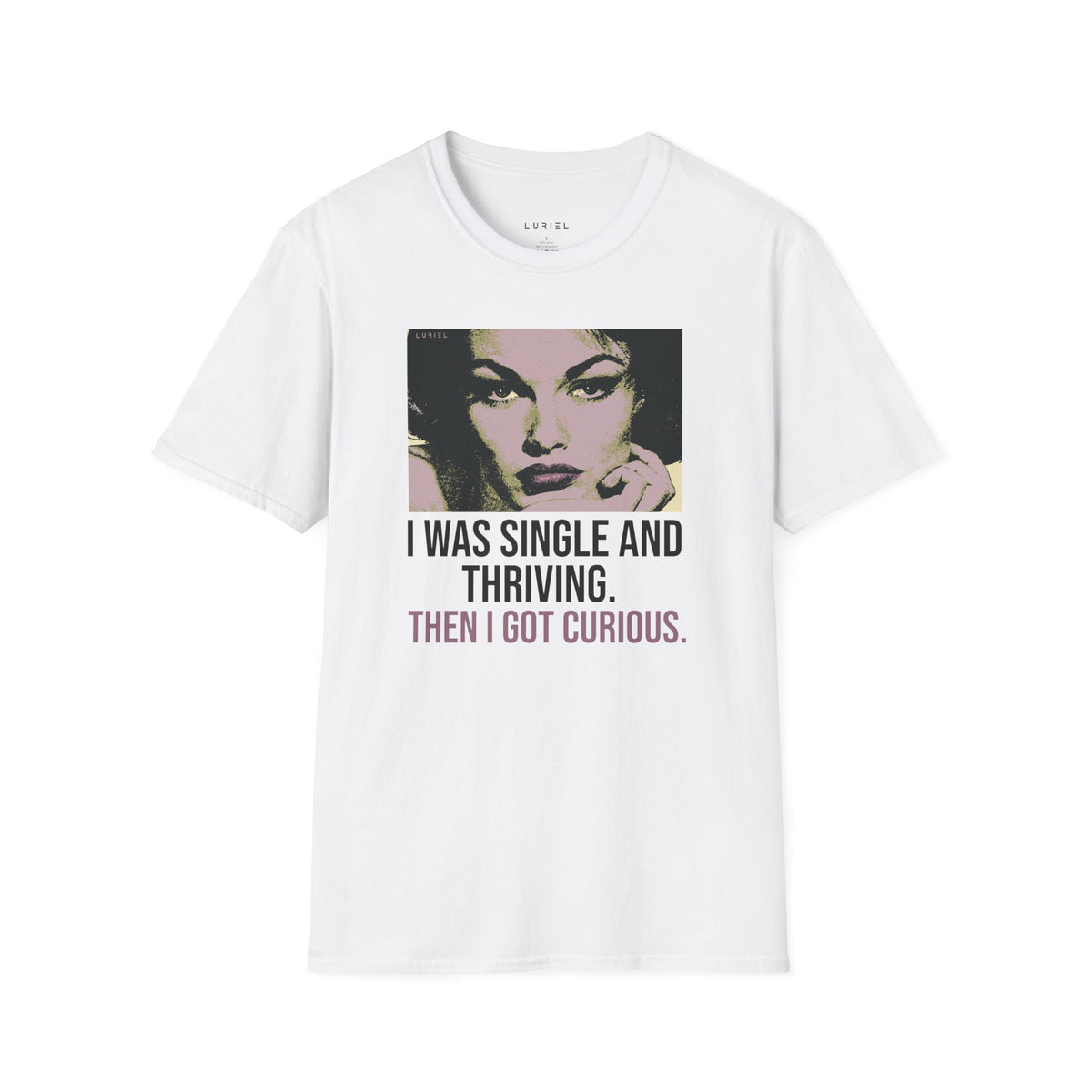 T-Shirt I Was Single and Thriving T-Shirt I Was Single and Thriving T-Shirt
