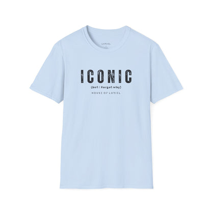 T-Shirt Iconic (but I forgot why) T-Shirt Iconic (but I forgot why) T-Shirt