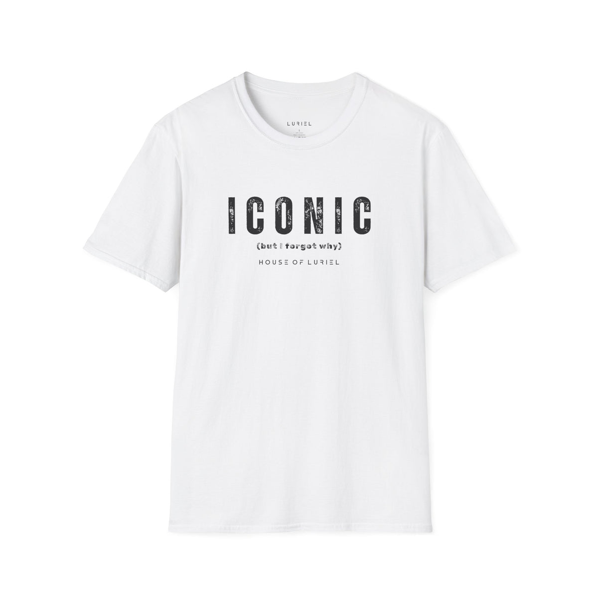 T-Shirt Iconic (but I forgot why) T-Shirt Iconic (but I forgot why) T-Shirt