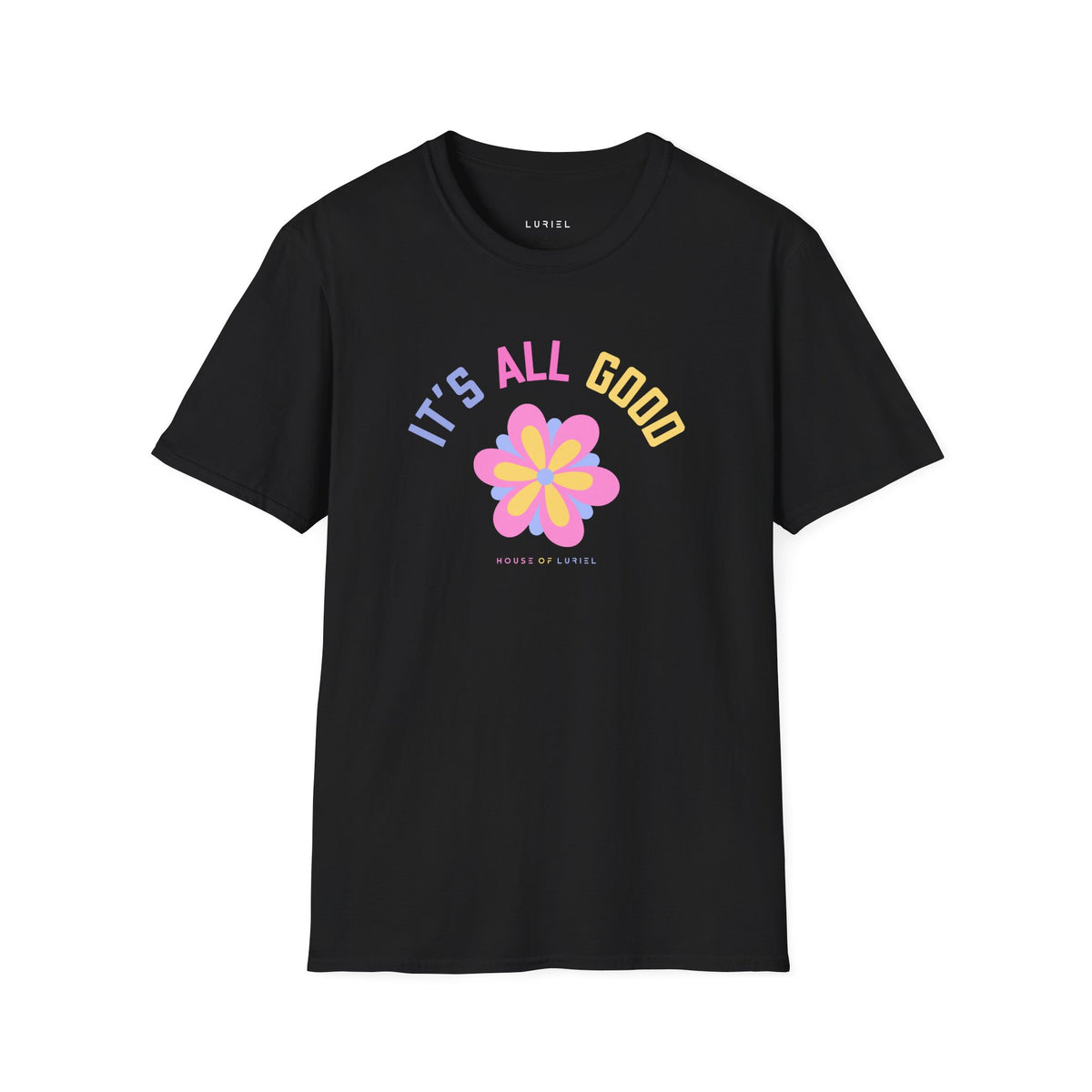 T-Shirt It's All Good T-Shirt It's All Good T-Shirt