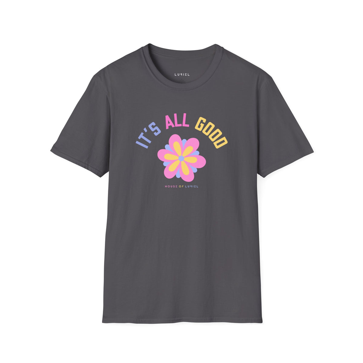 T-Shirt It's All Good T-Shirt It's All Good T-Shirt