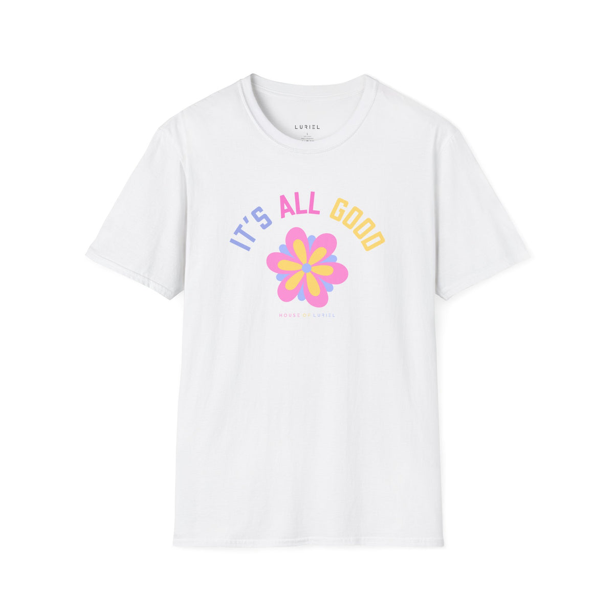 T-Shirt It's All Good T-Shirt It's All Good T-Shirt
