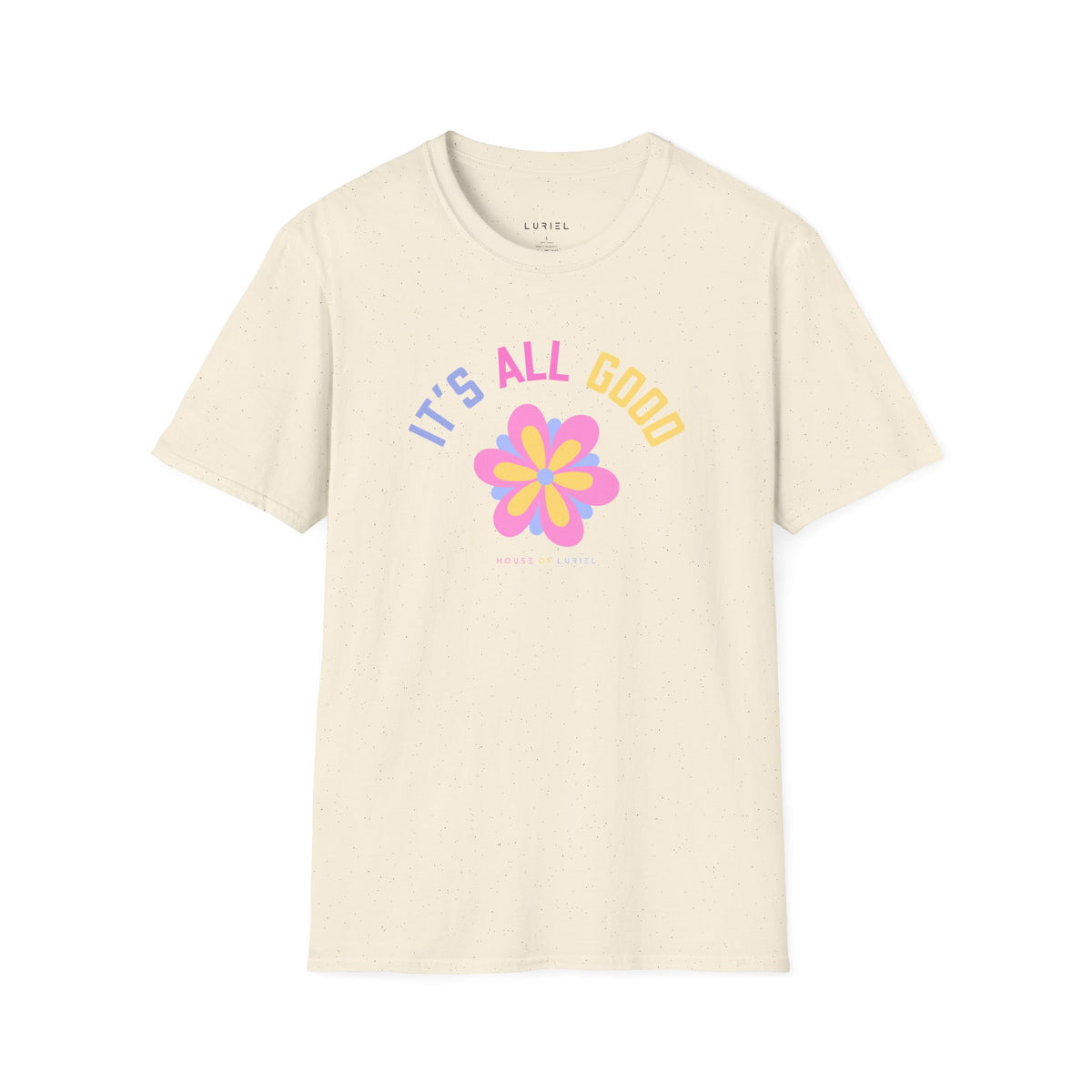 T-Shirt It's All Good T-Shirt It's All Good T-Shirt