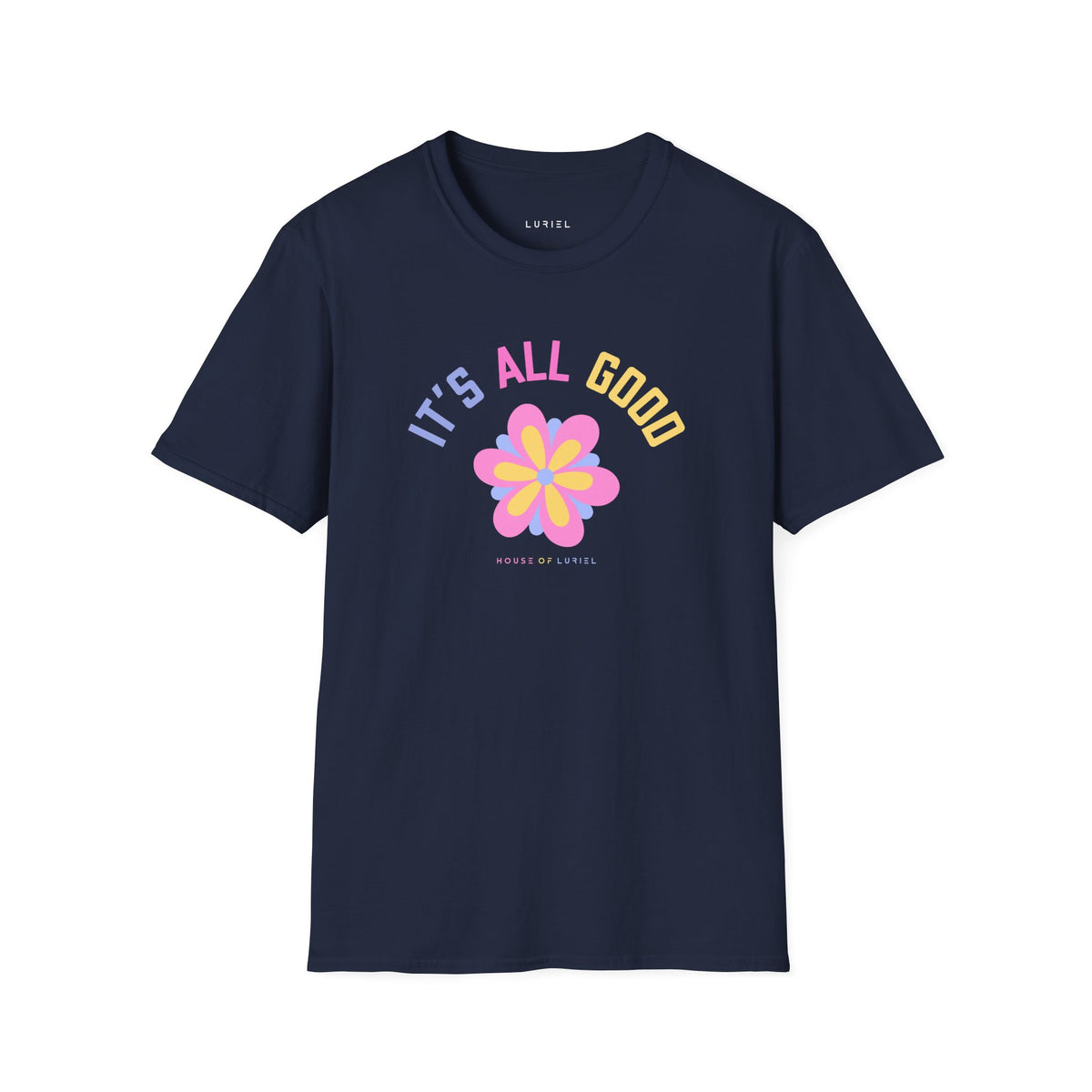 T-Shirt It's All Good T-Shirt It's All Good T-Shirt