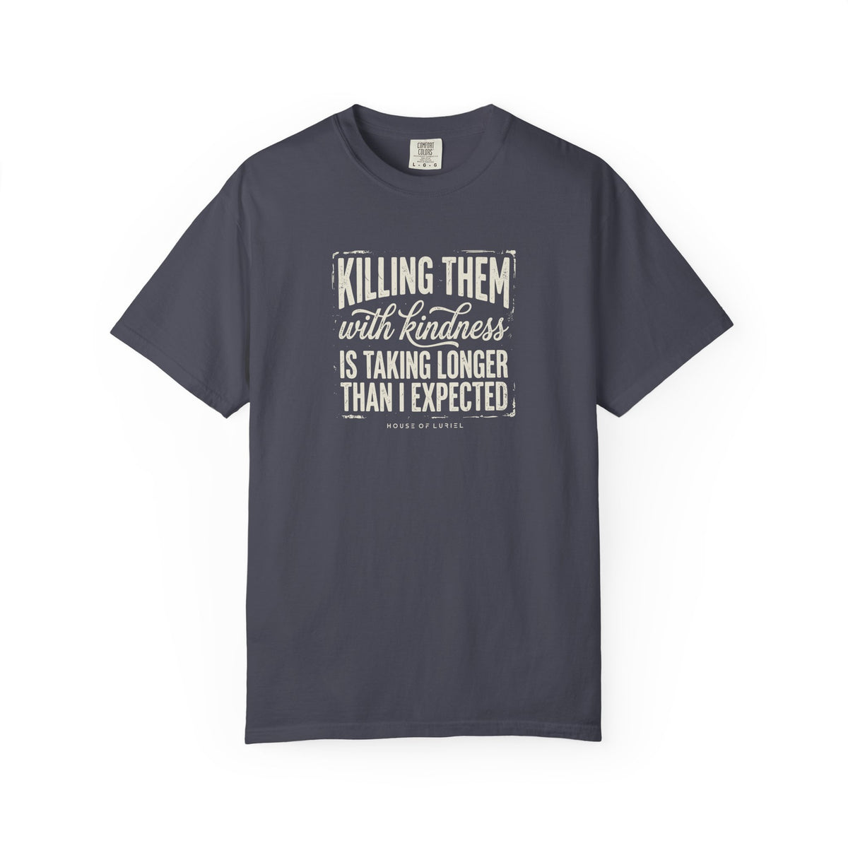 T-Shirt Killing Them With Kindness T-Shirt Killing Them With Kindness T-Shirt