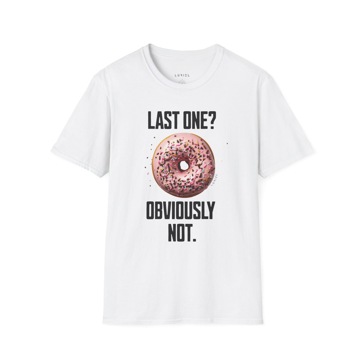T-Shirt Last One? Obviously Not. T-Shirt Last One? Obviously Not. T-Shirt