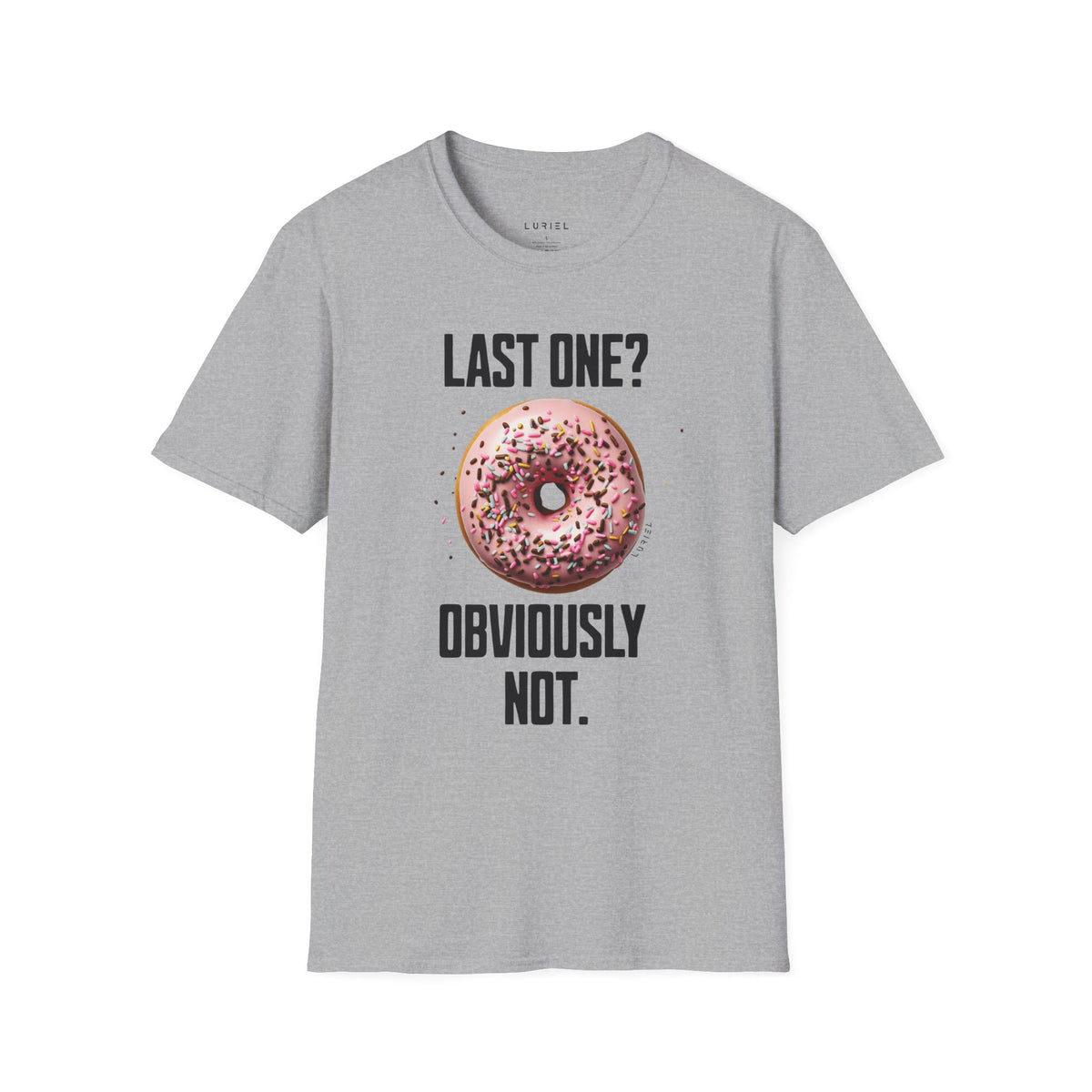 T-Shirt Last One? Obviously Not. T-Shirt Last One? Obviously Not. T-Shirt