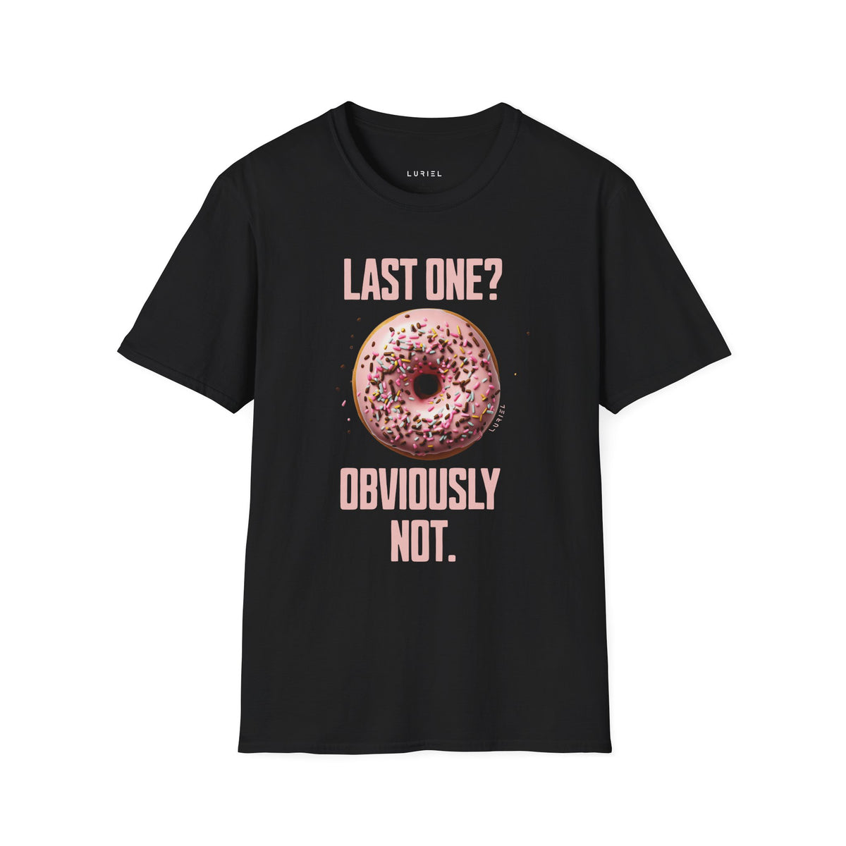 T-Shirt Last One? Obviously Not. T-Shirt Last One? Obviously Not. T-Shirt