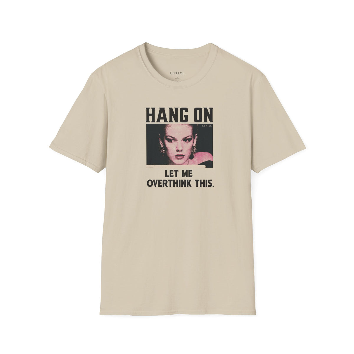 T-Shirt Let Me Overthink This T-Shirt Let Me Overthink This T-Shirt