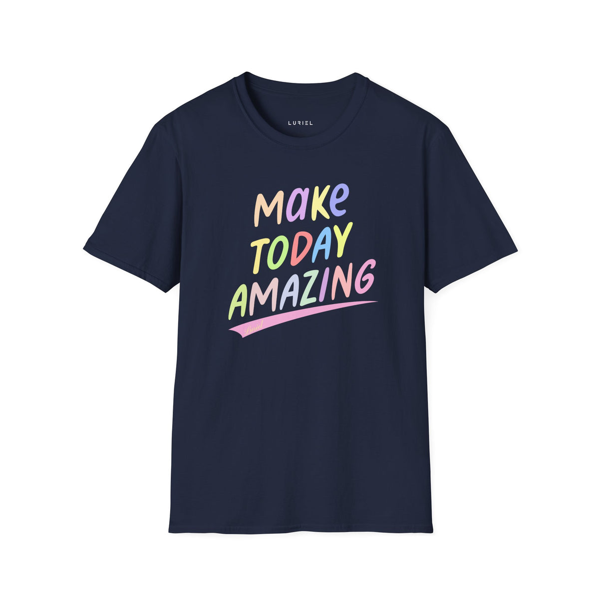 T-Shirt Make Today Amazing T-Shirt Make Today Amazing T-Shirt