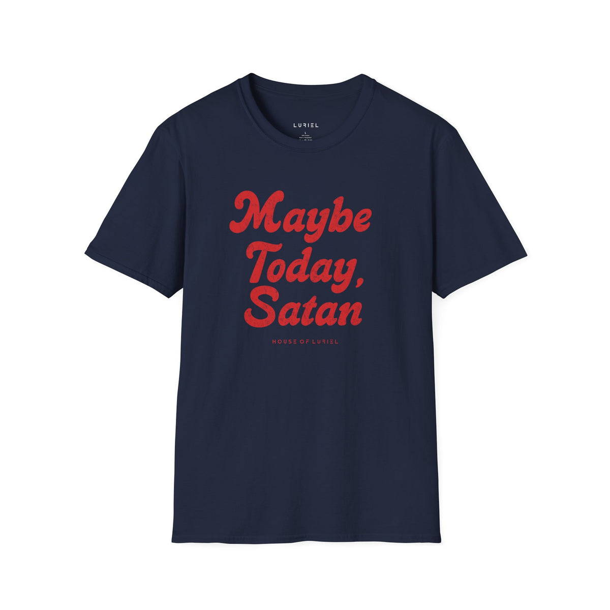 T-Shirt Maybe Today, Satan T-Shirt Maybe Today, Satan T-Shirt