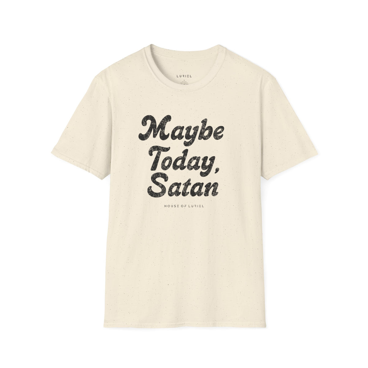 T-Shirt Maybe Today, Satan T-Shirt Maybe Today, Satan T-Shirt