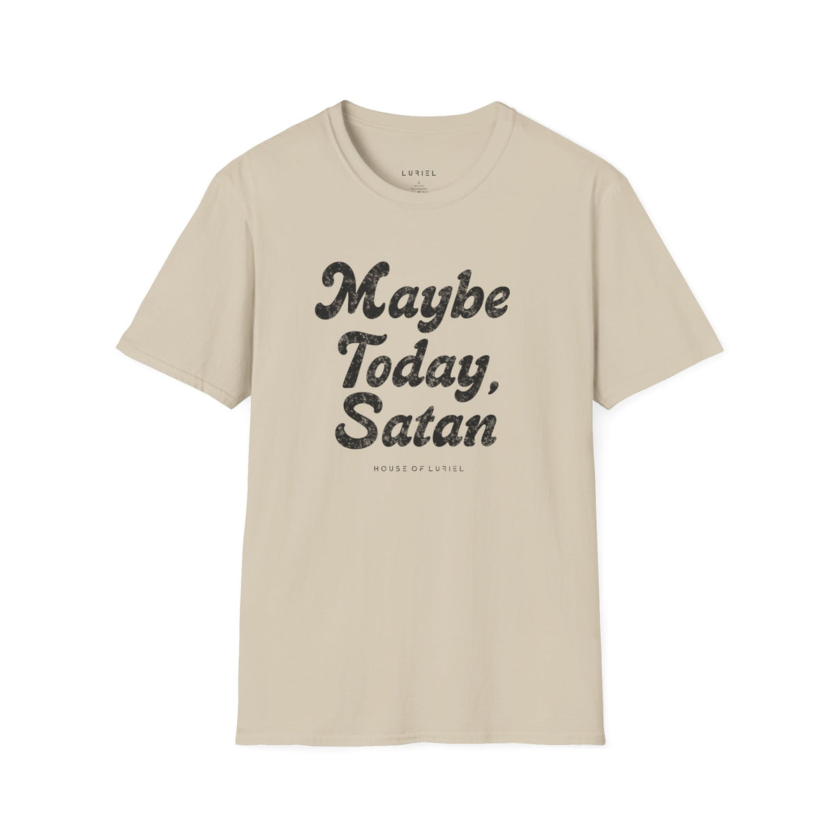 T-Shirt Maybe Today, Satan T-Shirt Maybe Today, Satan T-Shirt