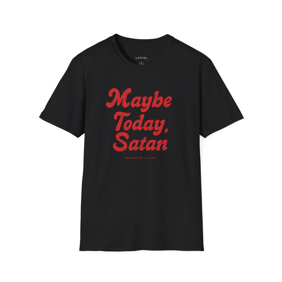 T-Shirt Maybe Today, Satan T-Shirt Maybe Today, Satan T-Shirt