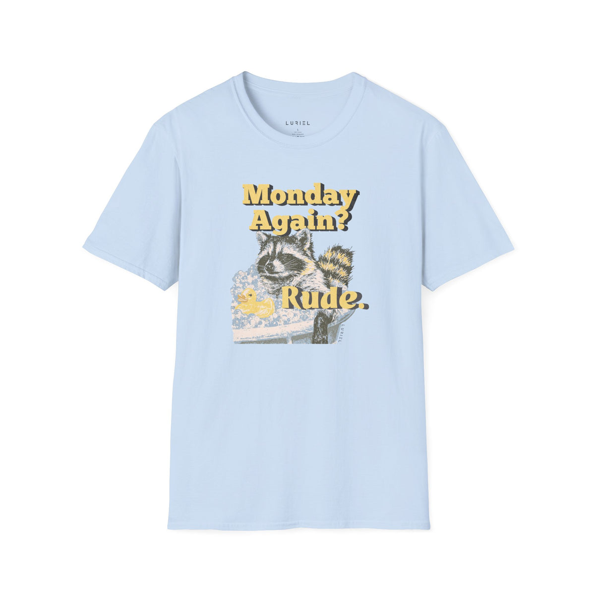 T-Shirt Monday Again? T-Shirt Monday Again? T-Shirt