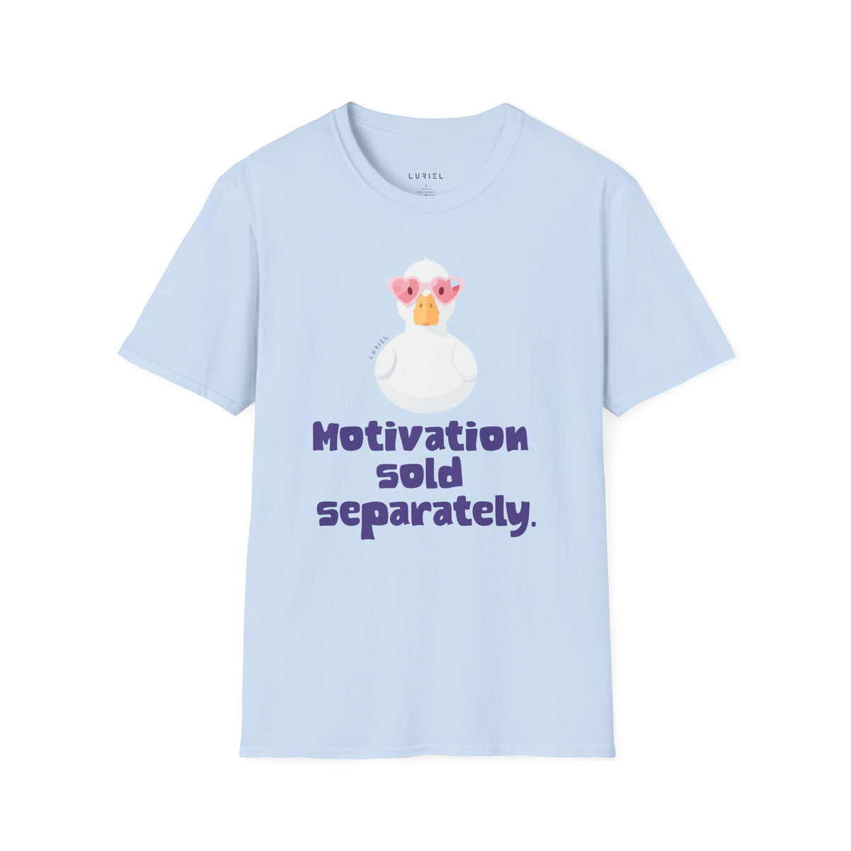T-Shirt Motivation Sold Separately T-Shirt Motivation Sold Separately T-Shirt