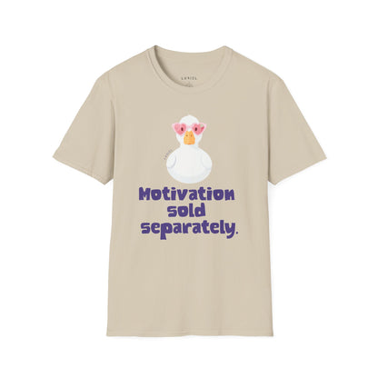 T-Shirt Motivation Sold Separately T-Shirt Motivation Sold Separately T-Shirt