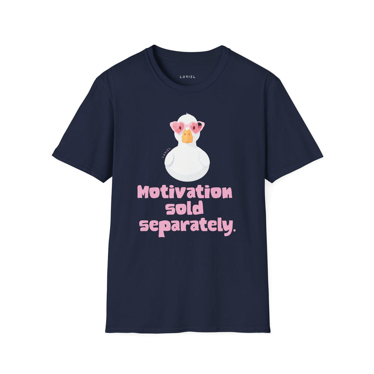 T-Shirt Motivation Sold Separately T-Shirt Motivation Sold Separately T-Shirt