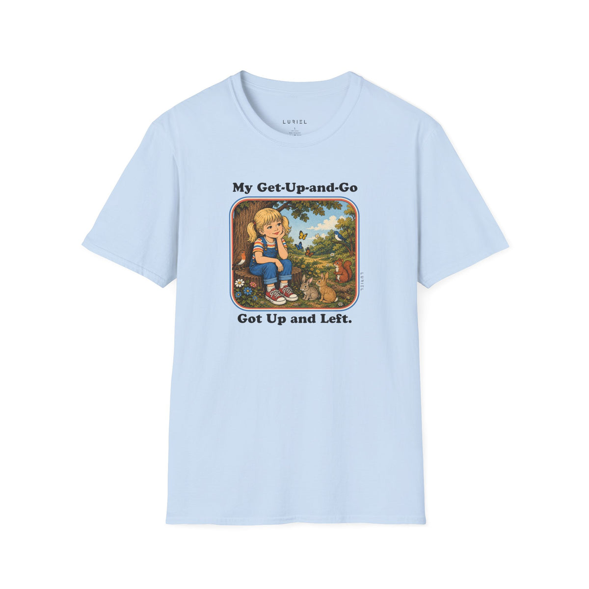 T-Shirt My Get-Up-and-Go T-Shirt My Get-Up-and-Go T-Shirt