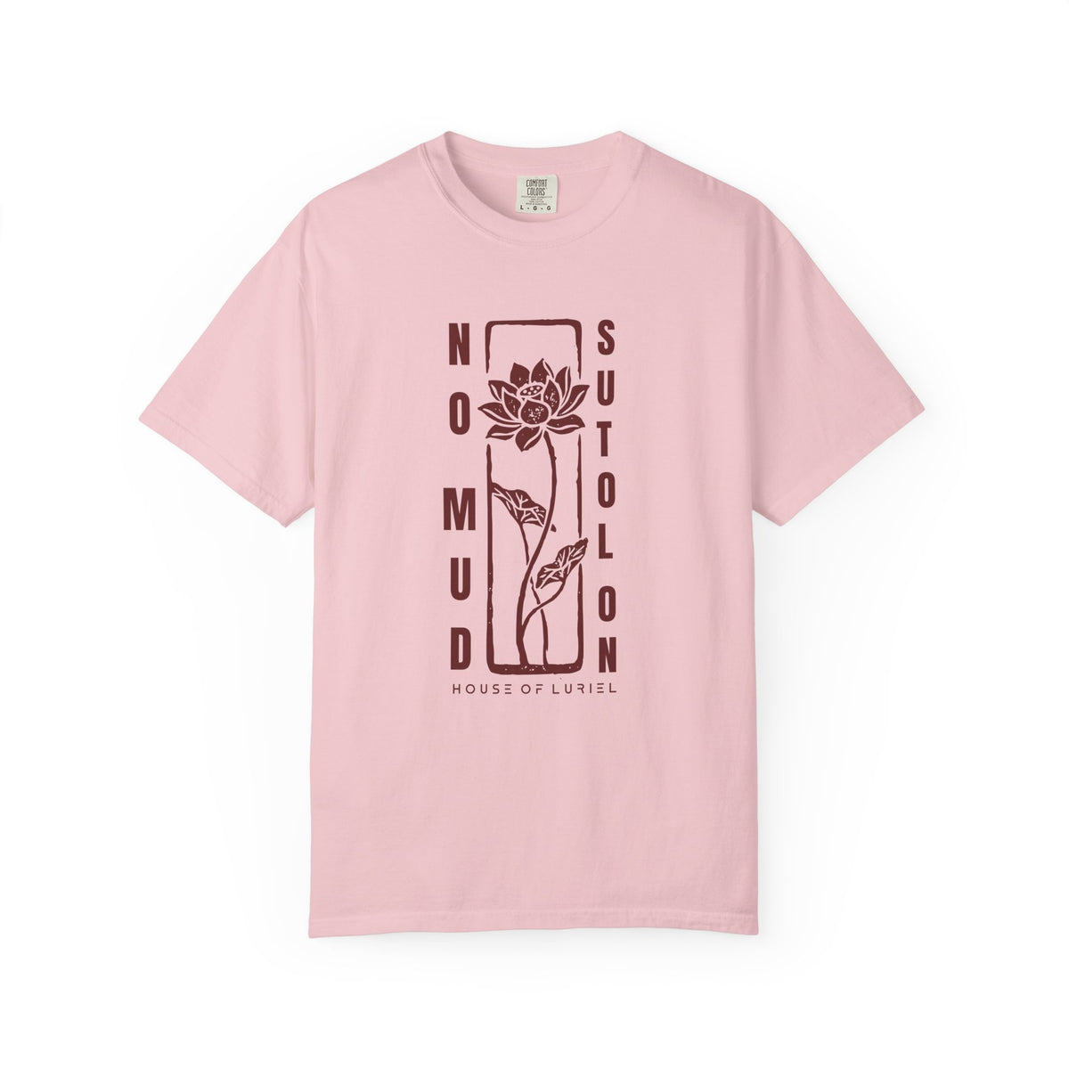 T-Shirt No Mud No Lotus T-Shirt No Mud No Lotus T-Shirt