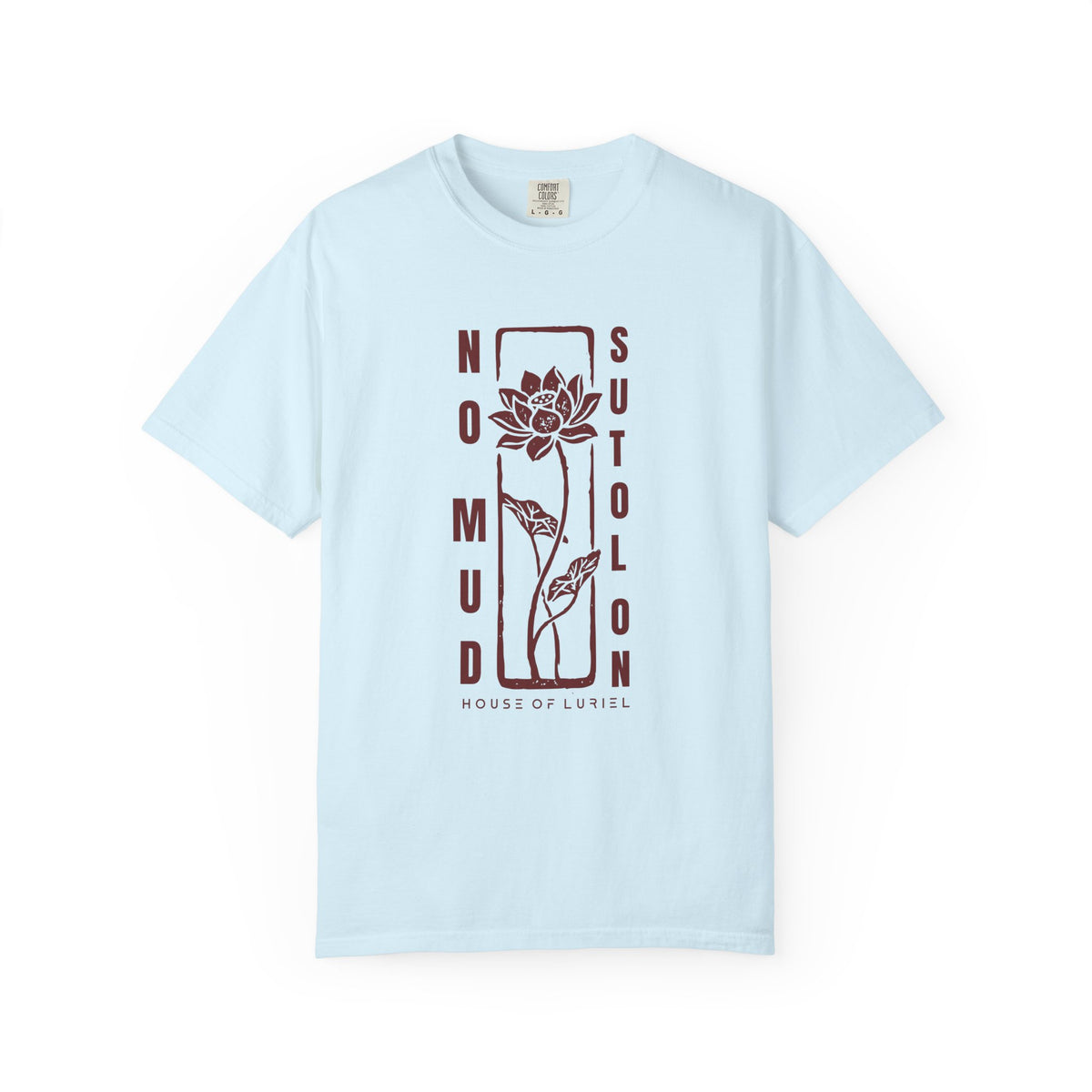 T-Shirt No Mud No Lotus T-Shirt No Mud No Lotus T-Shirt