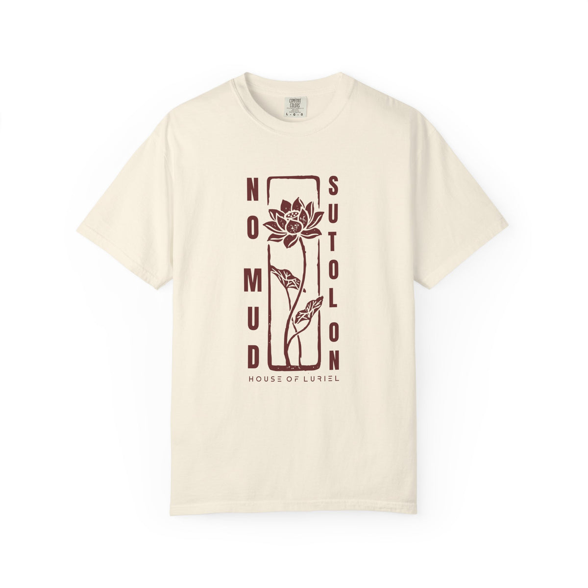 T-Shirt No Mud No Lotus T-Shirt No Mud No Lotus T-Shirt