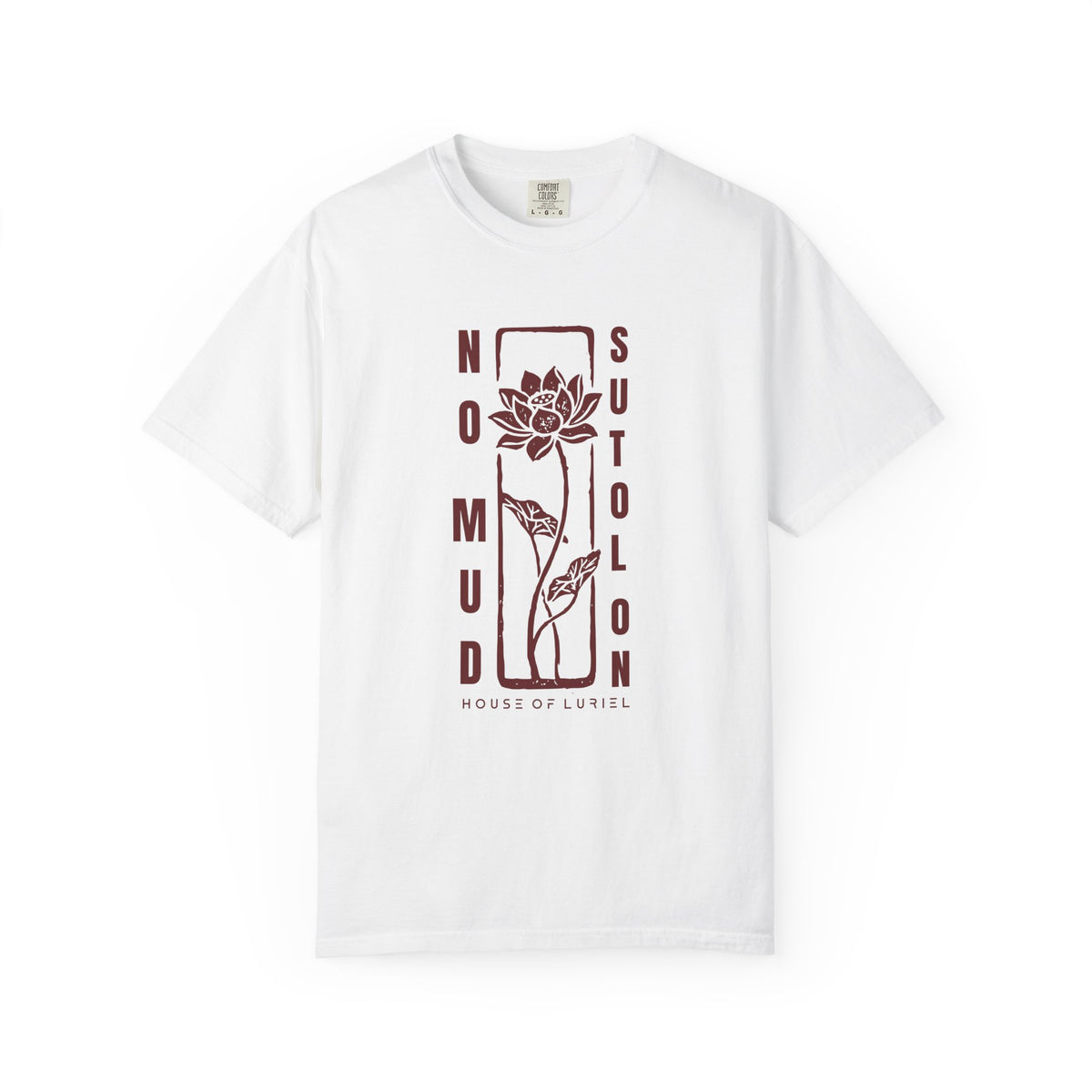 T-Shirt No Mud No Lotus T-Shirt No Mud No Lotus T-Shirt