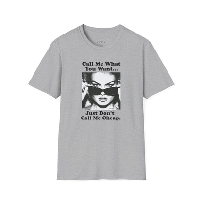 T-Shirt Not Cheap T-Shirt Not Cheap T-Shirt
