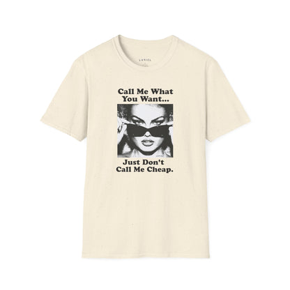 T-Shirt Not Cheap T-Shirt Not Cheap T-Shirt