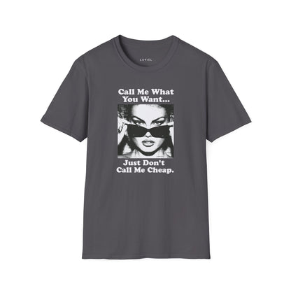 T-Shirt Not Cheap T-Shirt Not Cheap T-Shirt