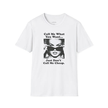 T-Shirt Not Cheap T-Shirt Not Cheap T-Shirt