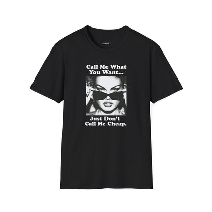 T-Shirt Not Cheap T-Shirt Not Cheap T-Shirt