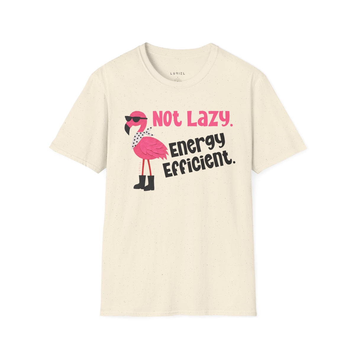 T-Shirt Not Lazy Flamingo T-Shirt Not Lazy Flamingo T-Shirt