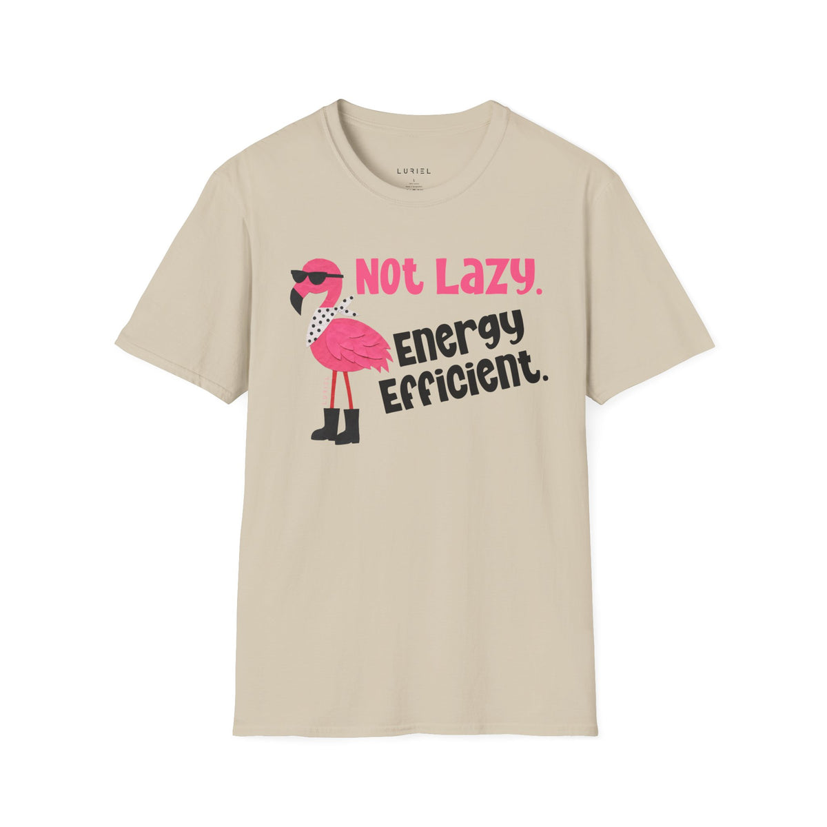 T-Shirt Not Lazy Flamingo T-Shirt Not Lazy Flamingo T-Shirt