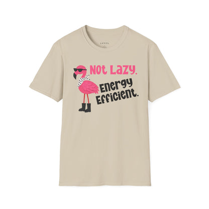 T-Shirt Not Lazy Flamingo T-Shirt Not Lazy Flamingo T-Shirt