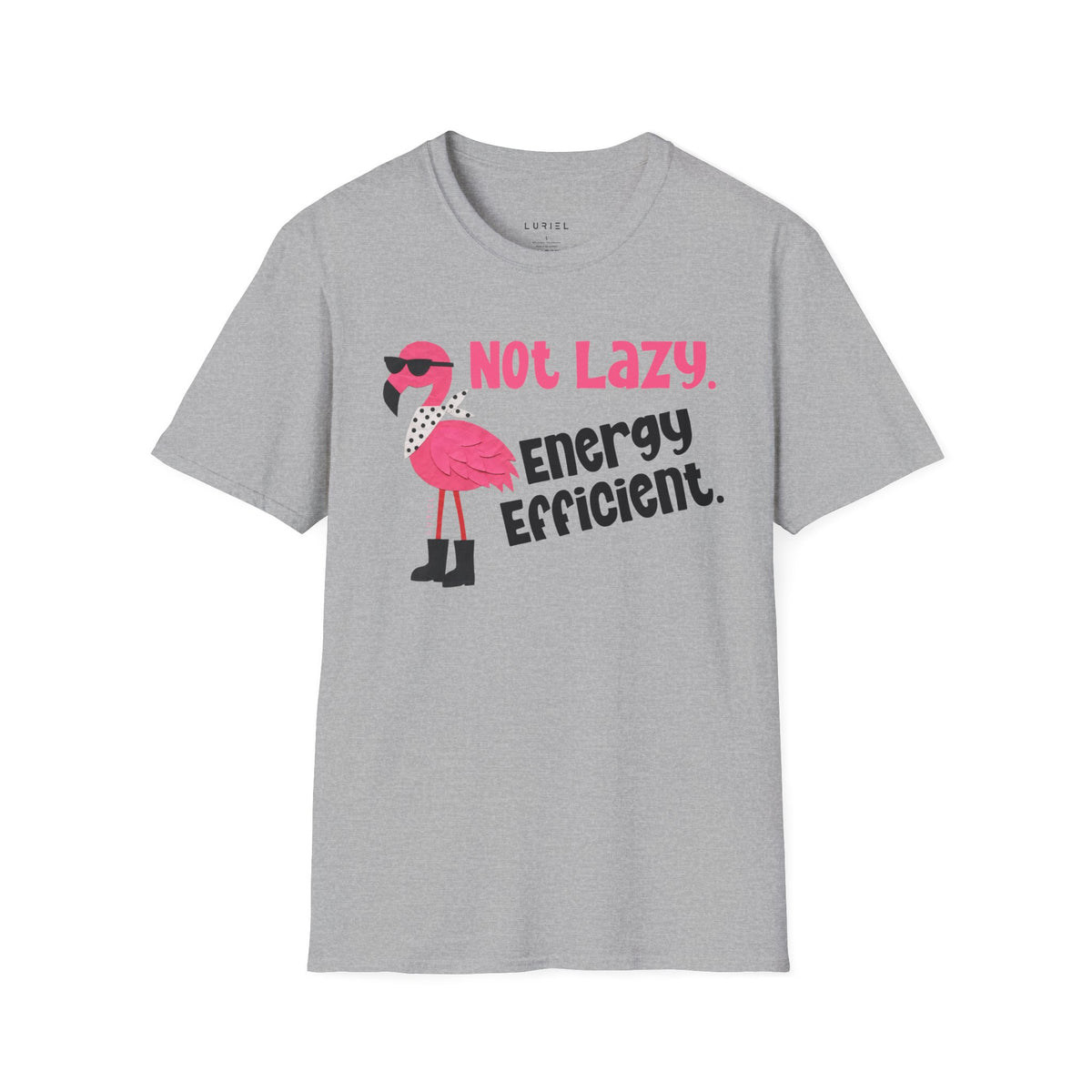 T-Shirt Not Lazy Flamingo T-Shirt Not Lazy Flamingo T-Shirt