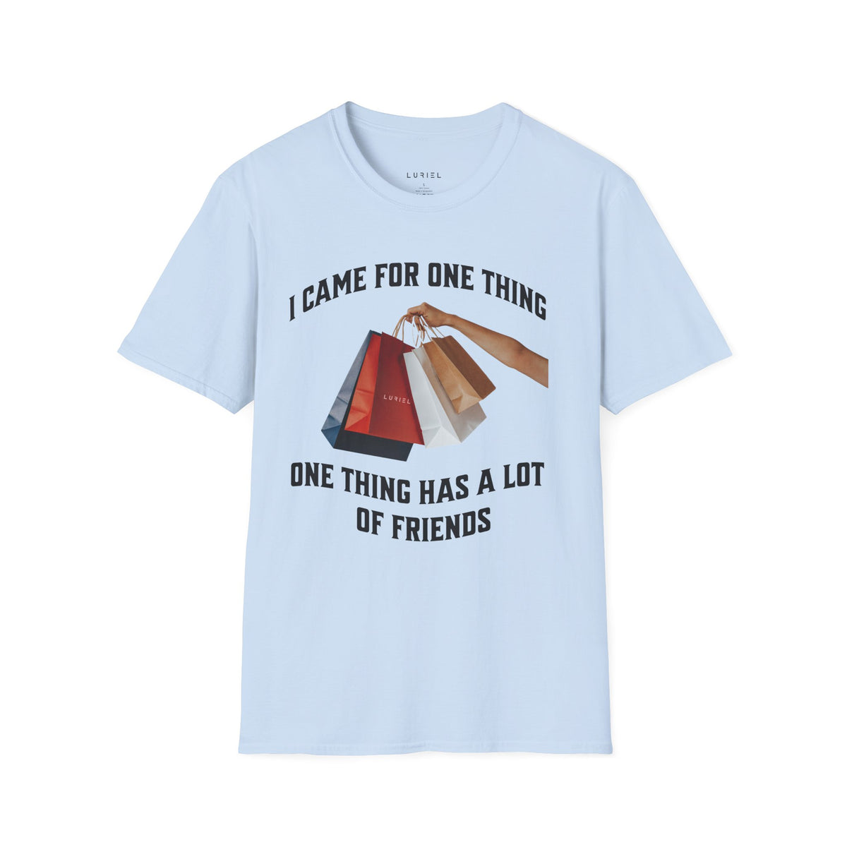 T-Shirt One Thing T-Shirt One Thing T-Shirt