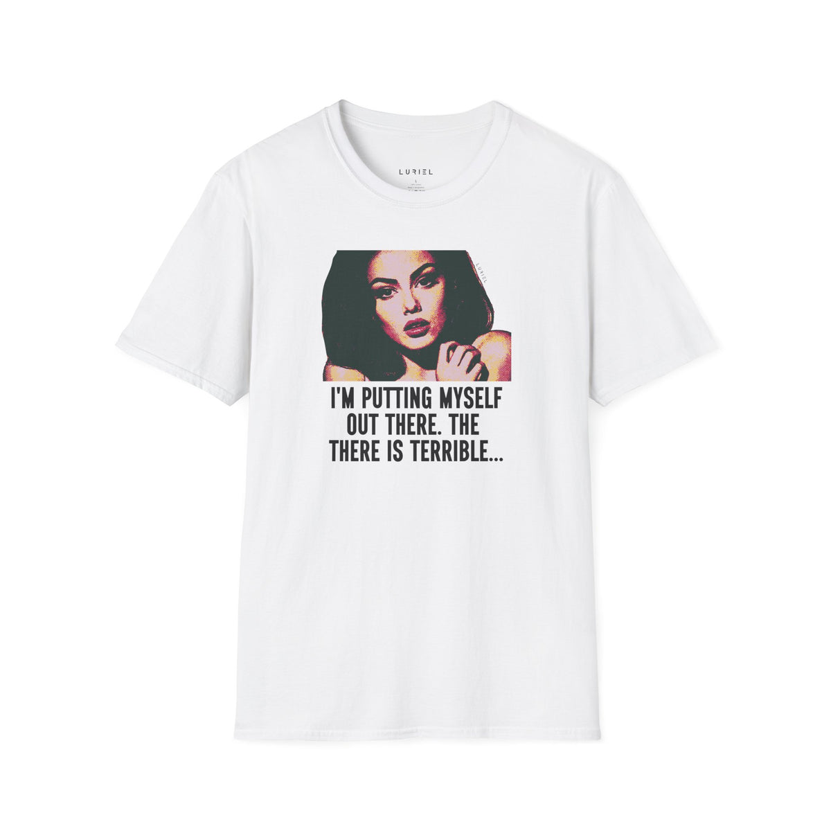 T-Shirt Out There T-Shirt Out There T-Shirt