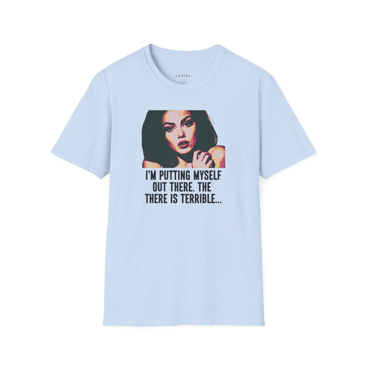 T-Shirt Out There T-Shirt Out There T-Shirt