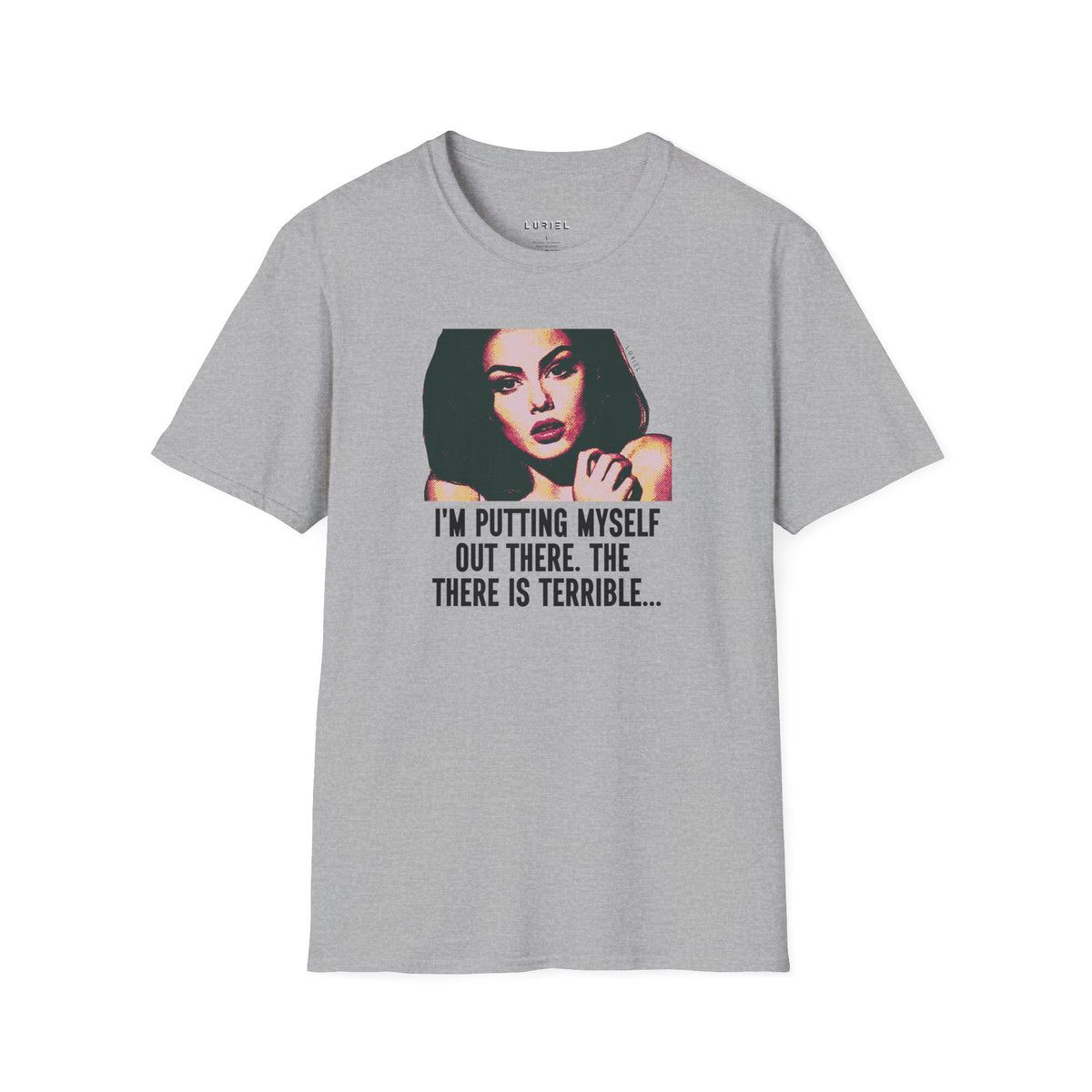 T-Shirt Out There T-Shirt Out There T-Shirt