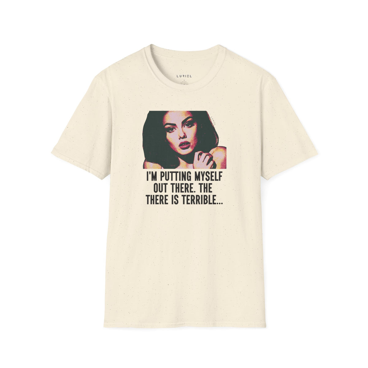 T-Shirt Out There T-Shirt Out There T-Shirt