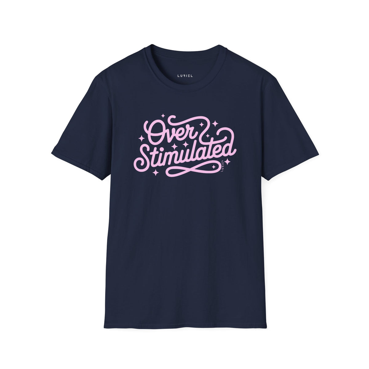 T-Shirt Over Stimulated T-Shirt Over Stimulated T-Shirt
