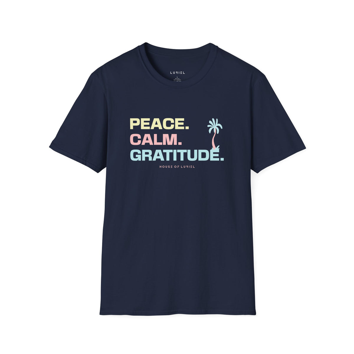 T-Shirt Peace. Calm. Gratitude. T-Shirt Peace. Calm. Gratitude. T-Shirt