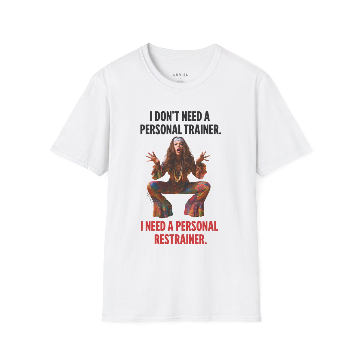 T-Shirt Personal Restrainer T-Shirt Personal Restrainer T-Shirt