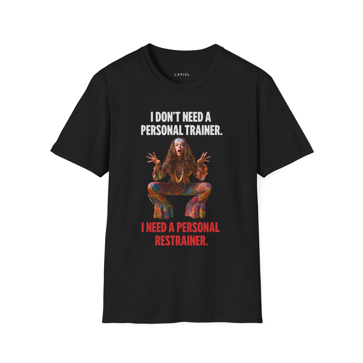 T-Shirt Personal Restrainer T-Shirt Personal Restrainer T-Shirt