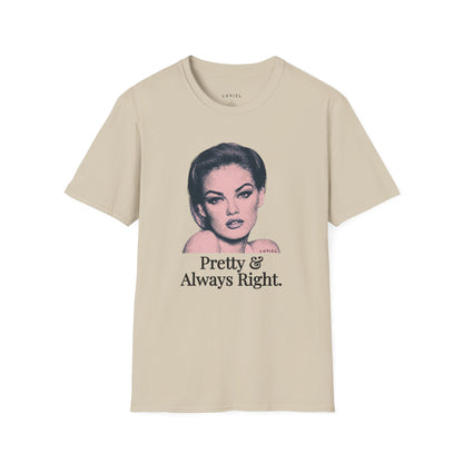 T-Shirt Pretty & Always Right T-Shirt Pretty & Always Right T-Shirt