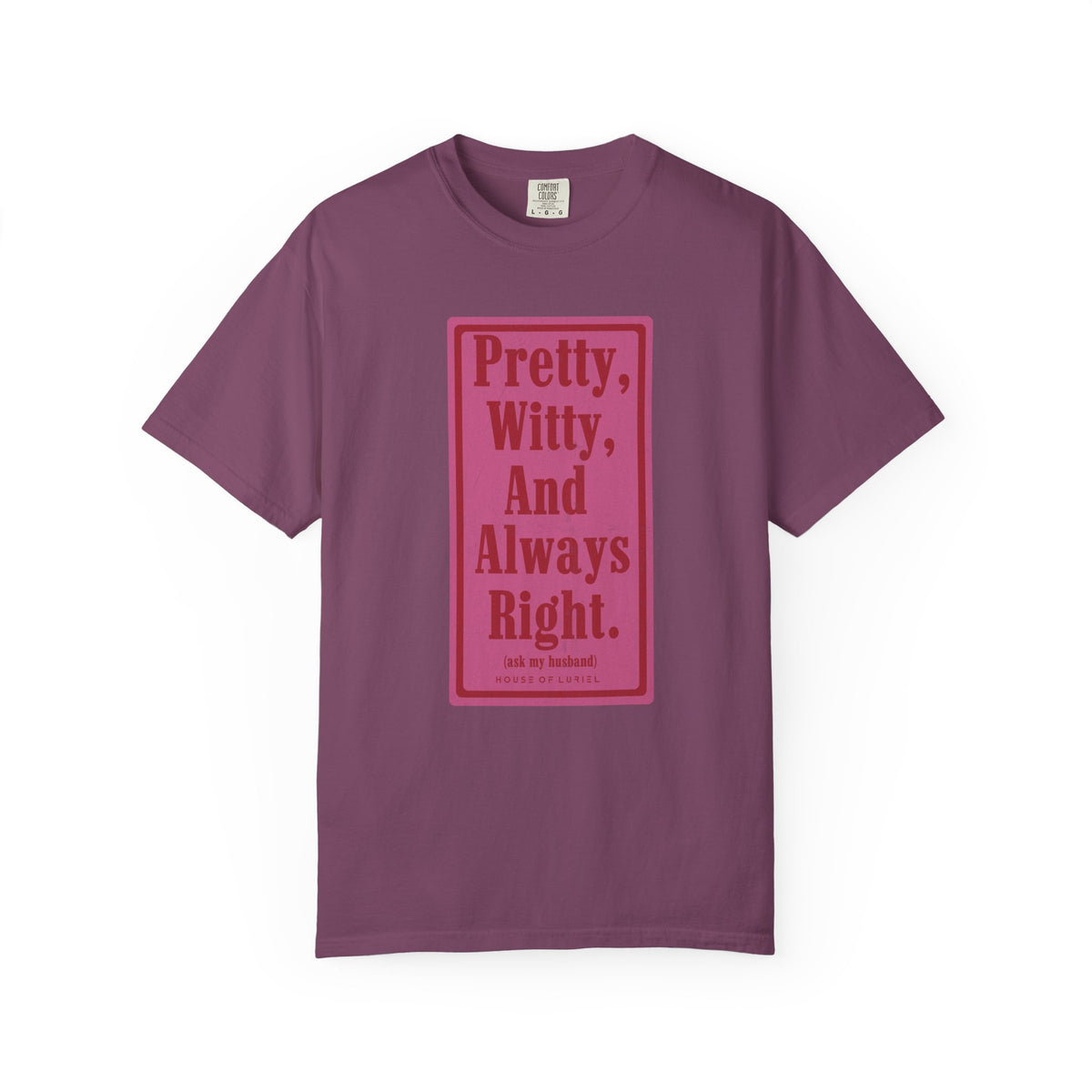 T-Shirt Pretty, Witty, And Always Right T-Shirt Pretty, Witty, And Always Right T-Shirt